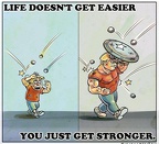 life doesnt get easier